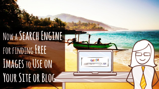Now a custom search engine for finding free images to use on your website or blog